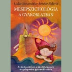 kádár annamária Mesepszichológia a gyakorlatban könyv