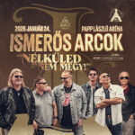 Ismerős Arcok koncert budapest 2026